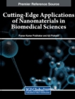Image for Cutting-Edge Applications of Nanomaterials in Biomedical Sciences
