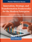 Image for Innovation, Strategy, and Transformation Frameworks for the Modern Enterprise