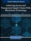 Image for Achieving Secure and Transparent Supply Chains With Blockchain Technology