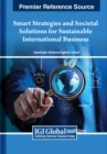 Image for Smart Strategies and Societal Solutions for Sustainable International Business