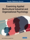 Image for Examining Applied Multicultural Industrial and Organizational Psychology