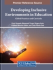 Image for Developing Inclusive Environments in Education : Global Practices and Curricula