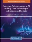 Image for Emerging Advancements in AI and Big Data Technologies in Business and Society