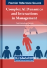 Image for Complex AI Dynamics and Interactions in Management