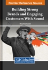 Image for Building Strong Brands and Engaging Customers With Sound