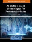 Image for AI and IoT-Based Technologies for Precision Medicine