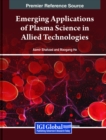Image for Emerging Applications of Plasma Science in Allied Technologies