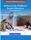 Image for Modern Early Childhood Teacher Education : Theories and Practice