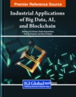 Image for Industrial Applications of Big Data, AI, and Blockchain