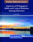 Image for Inquiries of Pedagogical Shifts and Critical Mindsets Among Educators