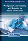 Image for Workplace Cyberbullying and Behavior in Health Professions