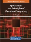 Image for Applications and Principles of Quantum Computing