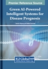 Image for Green AI-Powered Intelligent Systems for Disease Prognosis