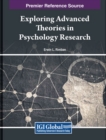 Image for Exploring Advanced Theories in Psychology Research
