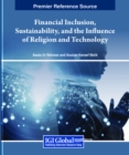 Image for Financial Inclusion, Sustainability, and the Influence of Religion and Technology