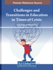 Image for Challenges and Transitions in Education in Times of Crisis