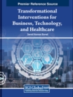 Image for Transformational Interventions for Business, Technology, and Healthcare