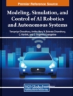 Image for Modeling, Simulation, and Control of AI Robotics and Autonomous Systems