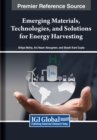 Image for Emerging Materials, Technologies, and Solutions for Energy Harvesting