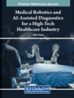 Image for Medical Robotics and AI-Assisted Diagnostics for a High-Tech Healthcare Industry
