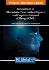 Image for Innovations in Blockchain-Powered Intelligence and Cognitive Internet of Things (CIoT)