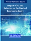 Image for Impact of AI and Robotics on the Medical Tourism Industry