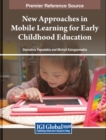 Image for New Approaches in Mobile Learning for Early Childhood Education