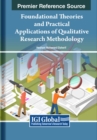 Image for Foundational Theories and Practical Applications of Qualitative Research Methodology