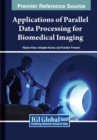 Image for Applications of Parallel Data Processing for Biomedical Imaging