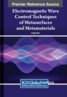 Image for Electromagnetic Wave Control Techniques of Metasurfaces and Metamaterials