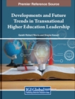 Image for Developments and Future Trends in Transnational Higher Education Leadership