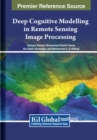 Image for Deep Cognitive Modelling in Remote Sensing Image Processing