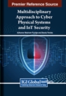 Image for Multidisciplinary Approach to Cyber Physical Systems and IoT Security