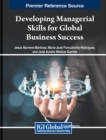 Image for Developing Managerial Skills for Global Business Success