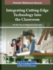 Image for Integrating Cutting-Edge Technology Into the Classroom