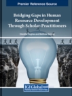 Image for Bridging Gaps in Human Resource Development Through Scholar-Practitioners