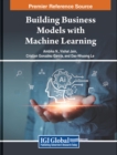 Image for Building Business Models with Machine Learning