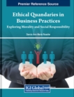 Image for Ethical Quandaries in Business Practices : Exploring Morality and Social Responsibility