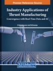 Image for Industry Applications of Thrust Manufacturing : Convergence with Real-Time Data and AI