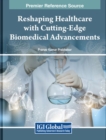 Image for Reshaping Healthcare with Cutting-Edge Biomedical Advancements