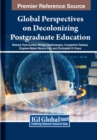 Image for Global Perspectives on Decolonizing Postgraduate Education