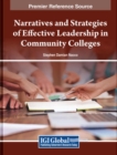 Image for Narratives and Strategies of Effective Leadership in Community Colleges
