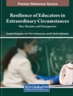Image for Resilience of Educators in Extraordinary Circumstances: War, Disaster, and Emergencies