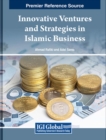 Image for Innovative Ventures and Strategies in Islamic Business