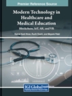 Image for Modern Technology in Healthcare and Medical Education: Blockchain, IoT, AR, and VR