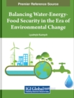 Image for Balancing Water-Energy-Food Security in the Era of Environmental Change
