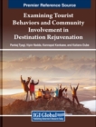 Image for Examining Tourist Behaviors and Community Involvement in Destination Rejuvenation