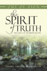 Image for Out of Zion the Spirit of Truth the Voice of the Bridegroom
