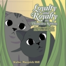 Image for Loyalty and Royalty the Homeless Kittens: Royalty and Loyalty the Homeless Twins