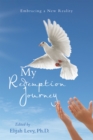 Image for My Redemption Journey: Embracing a New Reality